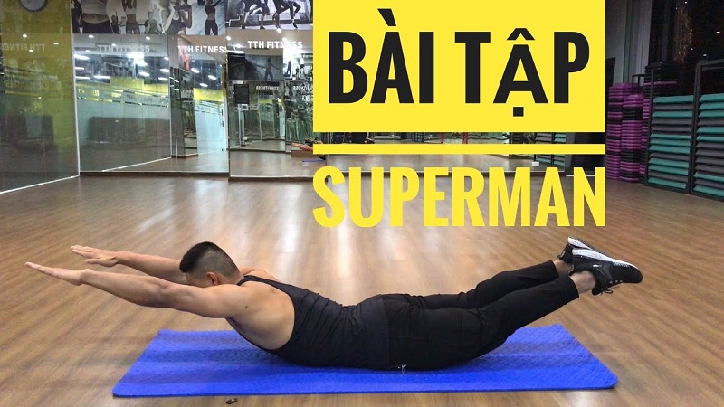 Bài tập Supermans sẽ tác động trực tiếp đến cơ bụng, lưng và mông của bạn