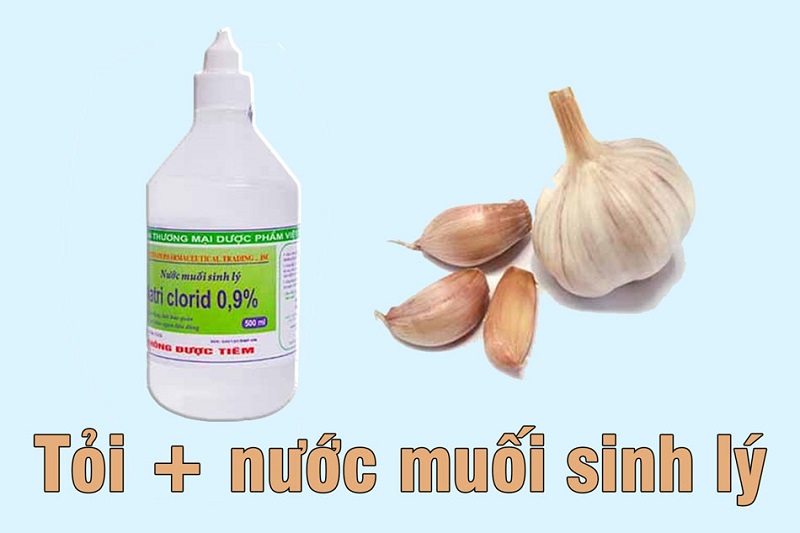 Tỏi và nước muối sinh lý