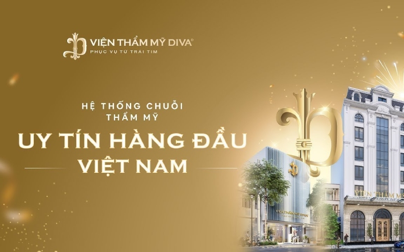 Viện thẩm mỹ DIVA là hệ thống chuỗi thẩm mỹ uy tín hàng đầu tại Việt Nam