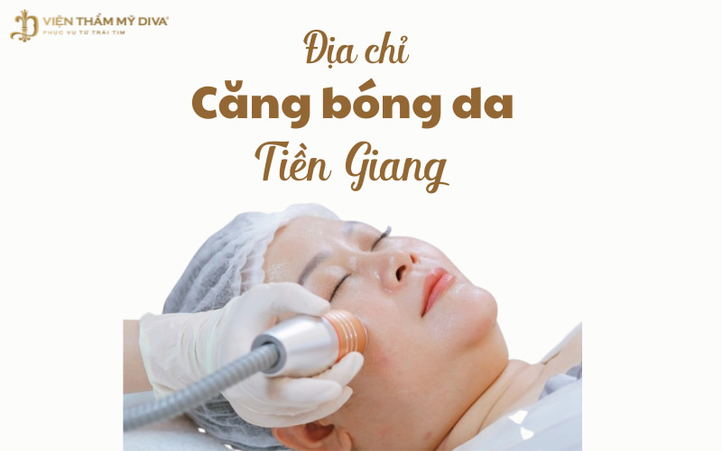 05 Địa Chỉ Căng Bóng Da Ở Tiền Giang Uy Tín, Được Đánh Giá Tốt Nhất