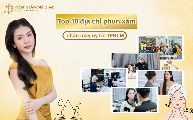 Top 10 địa chỉ phun xăm chân mày uy tín nhất tại TPHCM