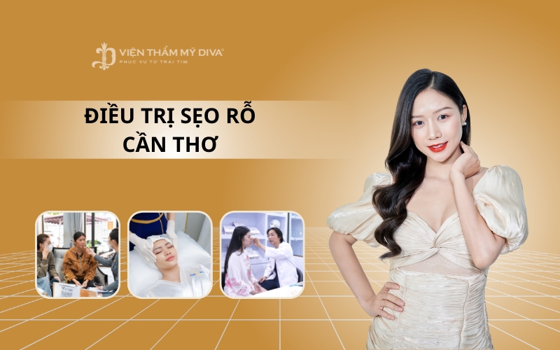 Top 10 Địa Chỉ Điều Trị Sẹo Rỗ An Toàn Ở Cần Thơ